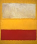 Mark 
                                
 
 
 
 
                                
 
 
 
 
 
 
 
 
 
 
 
 
 
           
 
 
           
 
 
            
 
 
           
 
 
 
           Rothko 
 
 
 
           
 
            
 
 (American, 
 
 
           
 
           
 
            
 
 
 born 
 
           
 
           
 
           
 
            
 
 
 
 Russia, 
           
 
           
 
           
 
           
 
            
 
 
 
 
 
           19031970), 
           
 
           
 
           
 
           White, 
 
 
 
            
 
 
 
           Red 
           
 
           
 
           
 
           on 
            
 
 
 
 
 
           
 
 
           Yellow, 
           
 
           
 
           
 
           1958